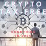 List of Bitcoin Tax-Free Countries in 2024