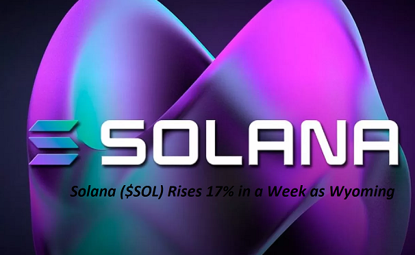 Solana ($SOL) Rises 17% in a Week as Wyoming