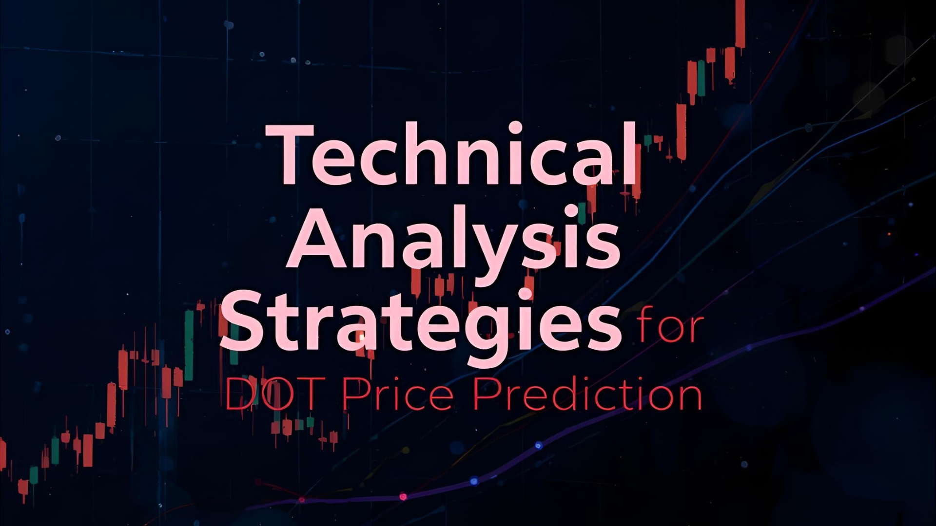 Technical Analysis Strategies for DOT Price Prediction